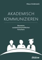 Klaus Anderseck: Akademisch Kommunizieren 
