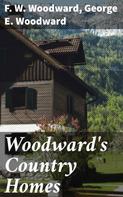 F. W. Woodward: Woodward's Country Homes 