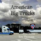 Cristina Berna: American Big Trucks 