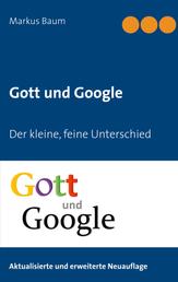 Gott und Google - Der kleine, feine Unterschied