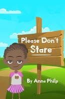 Anna Philp: Please Don't Stare 