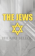 Hilaire Belloc: The Jews 