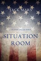 Jack Mars: Situation Room (a Luke Stone Thriller—Book #3) ★★★★