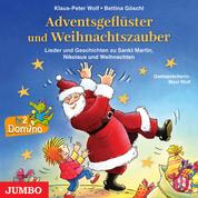 Adventsgeflüster und Weihnachtszauber - Lieder und Geschichten zu Sankt Martin, Nikolaus und Weihnachten