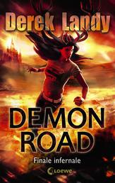Demon Road (Band 3) - Finale infernale - Humorvolle Horror-Trilogie ab 14 Jahre
