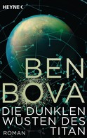 Ben Bova: Die dunklen Wüsten des Titan ★★★★