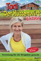 Friederike von Buchner: Toni der Hüttenwirt Extra 99 – Heimatroman 