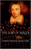 Christopher Marlowe: The Jew of Malta 