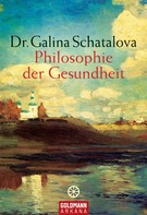 Galina Schatalova: Philosophie der Gesundheit ★★★★