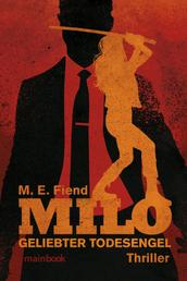 Milo - Geliebter Todesengel - Thriller