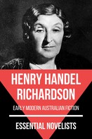 Henry Handel Richardson: Essential Novelists - Henry Handel Richardson 