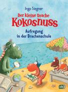 Ingo Siegner: Der kleine Drache Kokosnuss – Aufregung in der Drachenschule ★★★★★