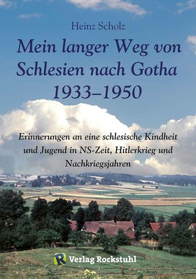 Mein langer Weg von Schlesien nach Gotha 1933–1950