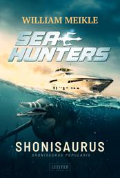 SHONISAURUS (Seahunters 1) - SciFi-Horror-Thriller