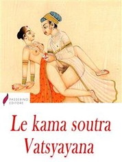 Le kama soutra - Règles de l'amour de Vatsyayana (morale des Brahmanes)