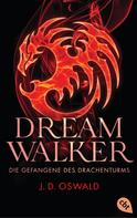 James Oswald: Dreamwalker - Die Gefangene des Drachenturms ★★★★