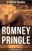 R. Austin Freeman: Romney Pringle - Complete 12 Book Collection 