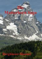 Burghäuser Bluemel: Die Matterhorn Saga 
