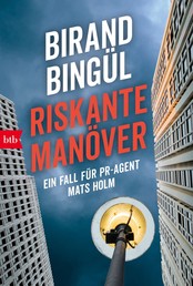 Riskante Manöver - Ein Fall für PR-Agent Mats Holm