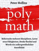 Peter Hollins: Polymath 