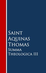 Summa Theologica - III