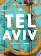 Haya Molcho: Tel Aviv by Neni. Food. People. Stories. ★★★★