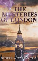 George W. M. Reynolds: The Mysteries of London (Vol. 1-4) 