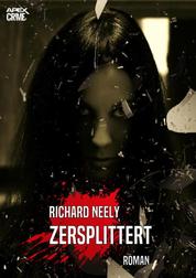 ZERSPLITTERT - Ein Psycho-Thriller