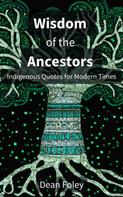 Dean Foley: Wisdom of the Ancestors 