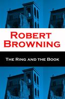 Robert Browning: The Ring and the Book (Unabridged) 