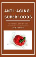 André Sternberg: Anti-Aging-Superfoods 