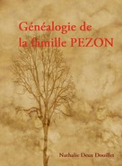 Nathalie Deux - Douillet: Généalogie de la famille PEZON 