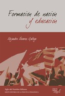 Alejandro, Álvarez Gallego: Formación de nación y educación 
