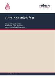 Bitte halt mich fest - as performed by Grips Ensemble, Single Songbook