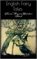 Flora Annie Webster Steel: English Fairy Tales 