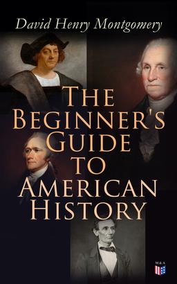 The Beginner's Guide to American History