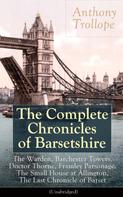 Anthony Trollope: The Complete Chronicles of Barsetshire 