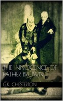 Gilbert Keith Chesterton: The Innocence of Father Brown 