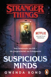 Stranger Things: Suspicious Minds - DIE OFFIZIELLE DEUTSCHE AUSGABE – ein NETFLIX-Original - Das Geheimnis um Elfi – die Vorgeschichte zur Erfolgsserie