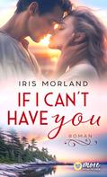 Iris Morland: If I can´t have you ★★★★