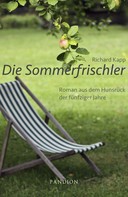 Richard Kapp: Die Sommerfrischler: Roman aus dem Hunsrück der fünfziger Jahre ★★★
