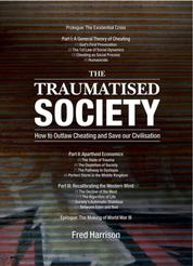 The Traumatised Society - How To Outlaw Cheating And Save Our Civilisation