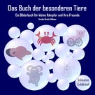 Annika Brück-Hübner: Das Buch der besonderen Tiere 