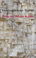Marquis de Sade: Vom Unglück der Tugend 