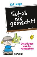 Kai Lange: Schab nix gemacht! ★★★★