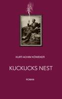 Kurt-Achim Köweker: Kuckucks Nest 