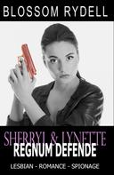 Blossom Rydell: Sherryl & Lynette - Regnum defende ★★★★★