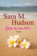 Sara M. Hudson: Die Krebs-WG 