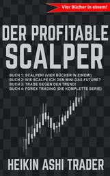 Der profitable Scalper - Vier Bücher in einem!