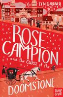 Lyn Gardner: Rose Campion and the Curse of the Doomstone 